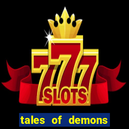tales of demons and gods saikai